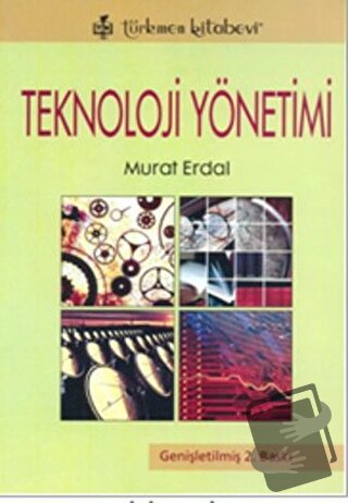 Teknoloji Yönetimi - Murat Erdal - Türkmen Kitabevi - Fiyatı - Yorumla