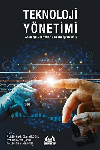 Teknoloji Yönetimi - Serhat Çakır - Arkadaş Yayınları - Fiyatı - Yorum