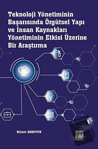 Teknoloji Yönetiminin Başarısında Örgütsel Yapı ve İnsan Kaynakları Yö