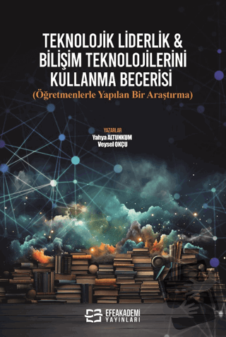 Teknolojik Liderlik & Bilişim Teknolojilerini Kullanma Becerisi (Öğret