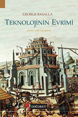 Teknolojinin Evrimi - George Basalla - Doğu Batı Yayınları - Fiyatı - 