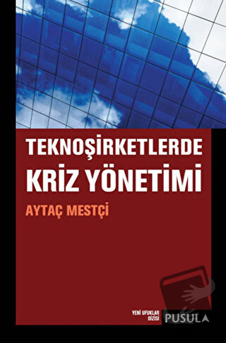 TeknoŞirketlerde Kriz Yönetimi - Aytaç Mestçi - Pusula Yayıncılık - Fi