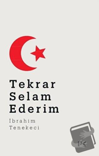 Tekrar Selam Ederim - İbrahim Tenekeci - Profil Kitap - Fiyatı - Yorum