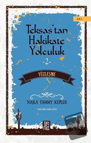 Teksas’tan Hakikate Yolculuk 2 - Yüzleşme - Najla Tammy Kepler - Temmu