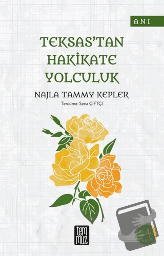 Teksas’tan Hakikate Yolculuk - Najla Tammy Kepler - Temmuz Yayınları -