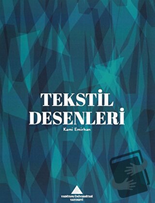 Tekstil Desenleri - Kami Emirhan - Yeditepe Üniversitesi Yayınevi - Fi