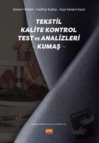 Tekstil Kalite Kontrol Test ve Analizleri - Kumaş - Kenan Yıldırım - N