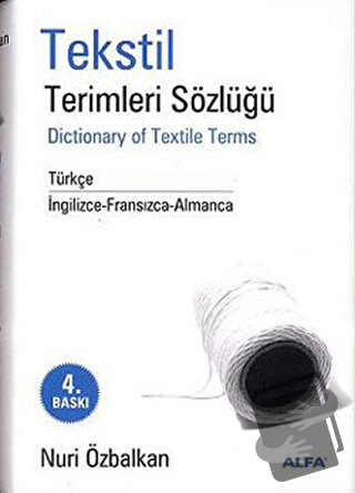 Tekstil Terimler Sözlüğü Dictionary of Textile Terms Türkçe / İngilizc