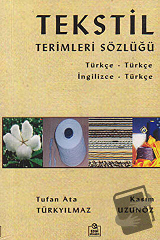 Tekstil Terimleri Sözlüğü - Kasım Uzunöz - Ezgi Kitabevi Yayınları - F