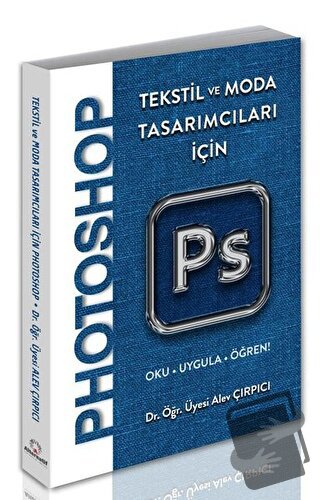 Tekstil ve Moda Tasarımcıları İçin Photoshop - Alev Çırpıcı - Alternat