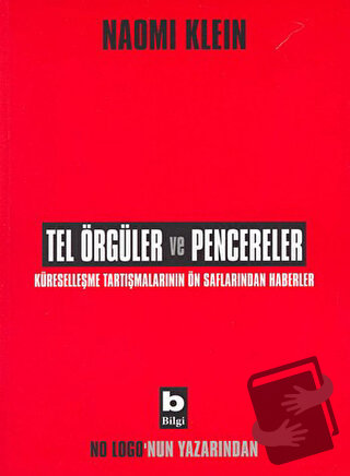 Tel Örgüler ve Pencereler - Naomi Klein - Bilgi Yayınevi - Fiyatı - Yo