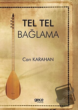 Tel Tel Bağlama - Can Karahan - Gece Kitaplığı - Fiyatı - Yorumları - 