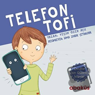 Telefon Tofi - Yeşim Özen Açıl - Abaküs Kitap - Fiyatı - Yorumları - S