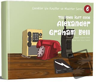 Telefonu İcat Eden Alexander Graham Bell - Nagihan Yılmaz - Kırmızı Ad