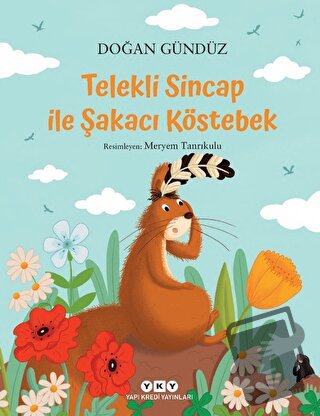 Telekli Sincap ile Şakacı Köstebek - Doğan Gündüz - Yapı Kredi Yayınla