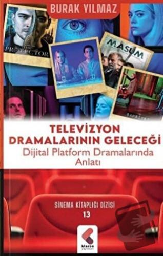 Televizyon Dramalarının Geleceği - Burak Yılmaz - Klaros Yayınları - F