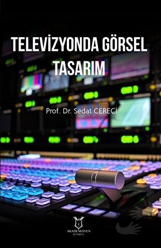 Televizyonda Görsel Tasarım - Sedat Cereci - Akademisyen Kitabevi - Fi