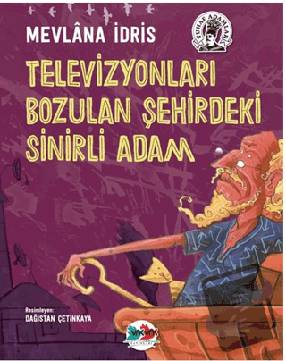 Televizyonları Bozulan Şehirdeki Sinirli Adam - Mevlana İdris - Karma 