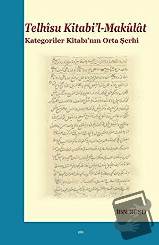 Telhisu Kitabi’l-Makulat - İbn Rüşd - Elis Yayınları - Fiyatı - Yoruml