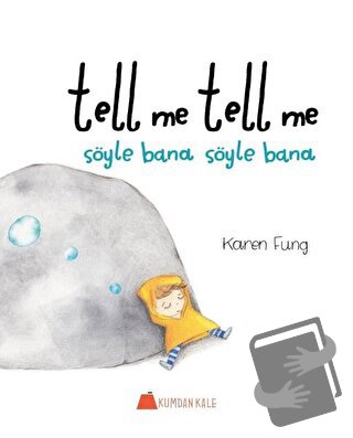 Tell Me Tell Me - Söyle Bana Söyle Bana - Karen Fung - Kumdan Kale - F