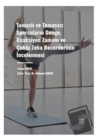 Temaslı ve Temassız Sporcuların Denge, Reaksiyon Zamanı ve Çoklu Zeka 