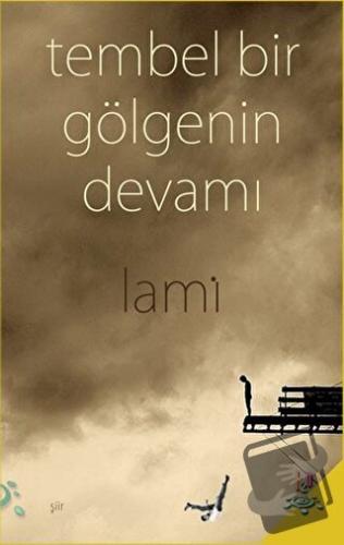 Tembel Bir Gölgenin Devamı - Lami - h2o Kitap - Fiyatı - Yorumları - S