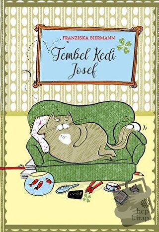 Tembel Kedi Josef (Ciltli) - Franziska Biermann - Hep Kitap - Fiyatı -