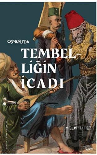 Tembelliğin İcadı - Melis Hafez - Fol Kitap - Fiyatı - Yorumları - Sat