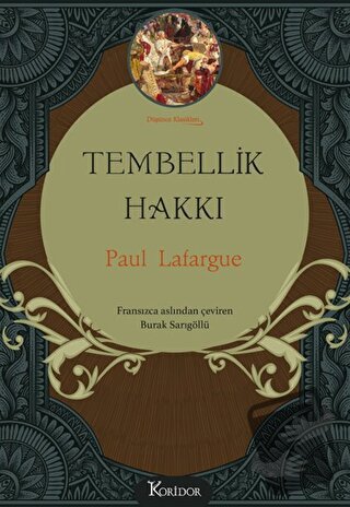 Tembellik Hakkı (Bez Cilt) (Ciltli) - Paul Lafargue - Koridor Yayıncıl