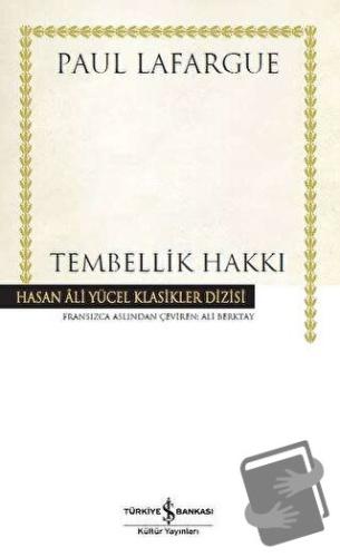 Tembellik Hakkı - Paul Lafargue - İş Bankası Kültür Yayınları - Fiyatı