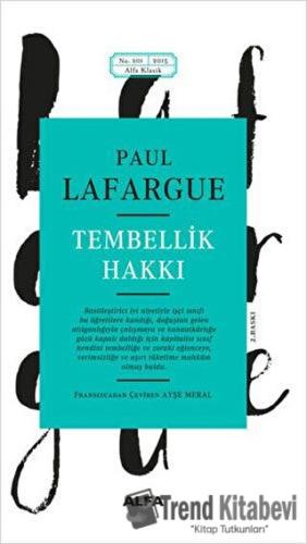 Tembellik Hakkı - Paul Lafargue - Alfa Yayınları - Fiyatı - Yorumları 