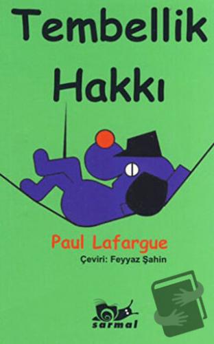 Tembellik Hakkı - Paul Lafargue - Sarmal Yayınevi - Fiyatı - Yorumları