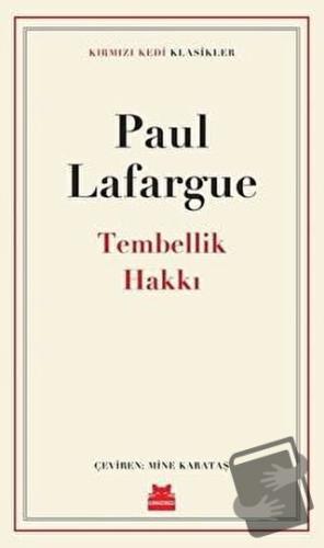 Tembellik Hakkı - Paul Lafargue - Kırmızı Kedi Yayınevi - Fiyatı - Yor