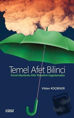 Temel Afet Bilinci - Vildan Koçbeker - Çizgi Kitabevi Yayınları - Fiya