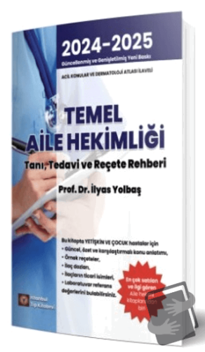 Temel Aile Hekimliği Tanı Tedavi ve Reçete Rehberi - İlyas Yolbaş - İs