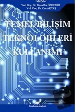 Temel Bilişim Teknolojileri Kullanımı - Can Aktaş - Paradigma Akademi 