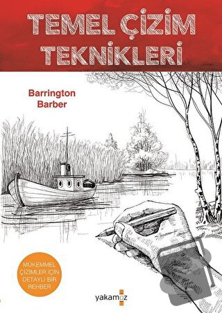 Temel Çizim Teknikleri - Barrington Barber - Yakamoz Yayınevi - Fiyatı