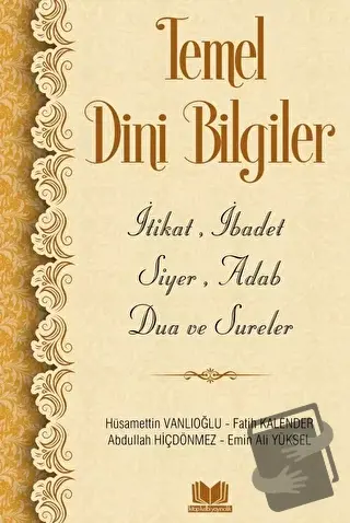 Temel Dini Bilgiler (Ciltli) - Hüsameddin Vanlıoğlu - Kitap Kalbi Yayı