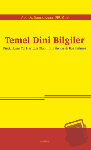 Temel Dini Bilgiler - Namık Kemal Okumuş - Araştırma Yayınları - Fiyat