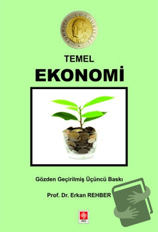 Temel Ekonomi - Erkan Rehber - Ekin Basım Yayın - Fiyatı - Yorumları -