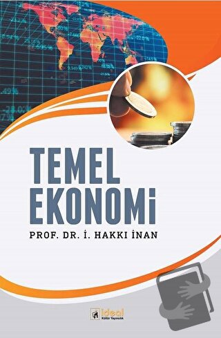 Temel Ekonomi - İ. Hakan İnan - İdeal Kültür Yayıncılık - Fiyatı - Yor