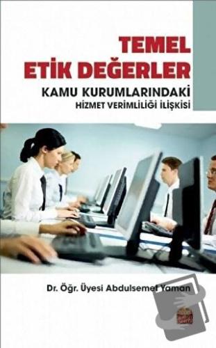 Temel Etik Değerler ve Kamu Kurumlarındaki Hizmet Verimliliği İlişkisi