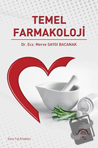 Temel Farmakoloji - Merve Saygı Bacanak - EMA Tıp Kitabevi - Fiyatı - 