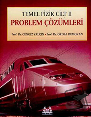 Temel Fizik Cilt 2 Problem Çözümleri - Cengiz Yalçın - Arkadaş Yayınla