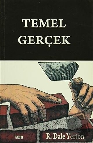 Temel Gerçek - Dale Yerton - GDK Yayınları - Fiyatı - Yorumları - Satı