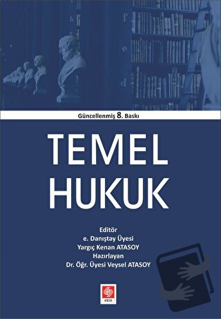 Temel Hukuk - Kenan Atasoy - Ekin Basım Yayın - Fiyatı - Yorumları - S