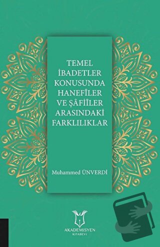 Temel İbadetler Konusunda Hanefiler ve Şafiler Arasındaki Farklılıklar