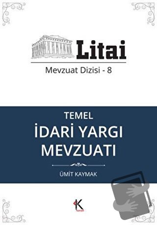 Temel İdari Yargı Mevzuatı - Ümit Kaymak - Kuram Kitap - Fiyatı - Yoru