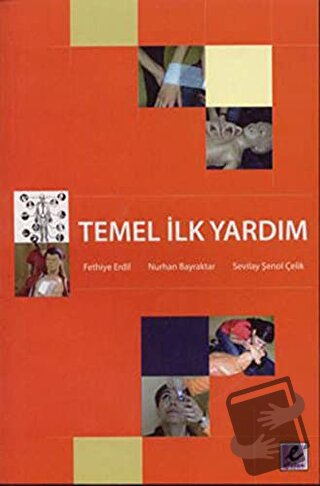 Temel İlk Yardım - Fethiye Erdil - Efil Yayınevi - Fiyatı - Yorumları 