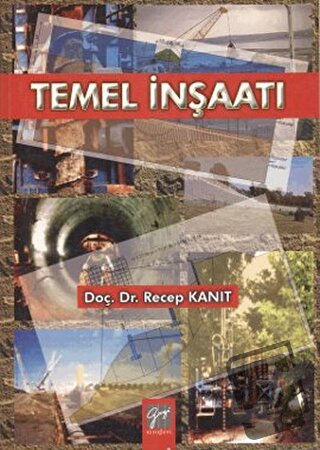 Temel İnşaatı - Recep Kanıt - Gazi Kitabevi - Fiyatı - Yorumları - Sat